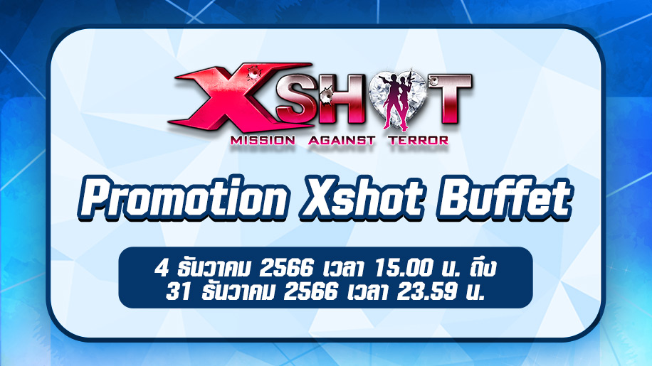 Promotion Xshot Buffet !!!