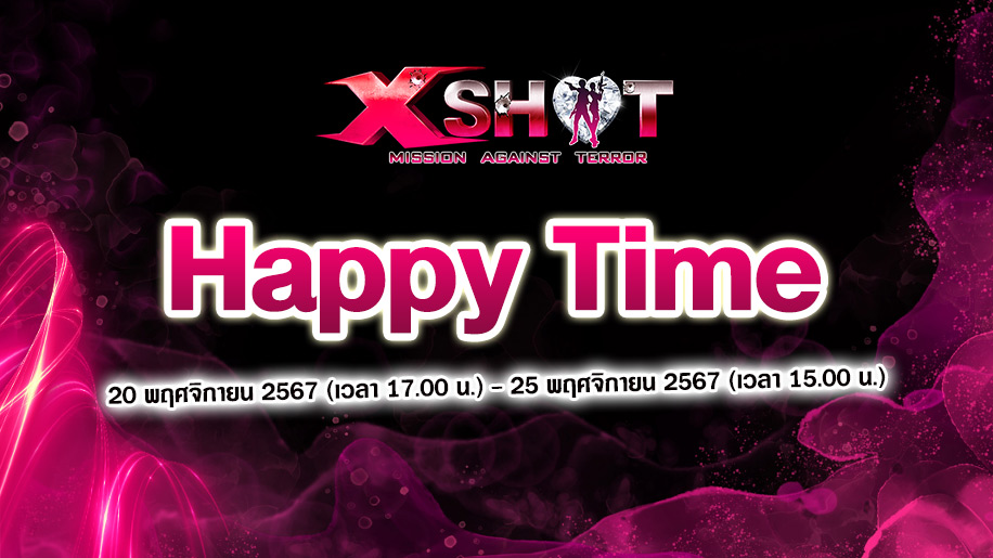 Xshot Happy Time Happy Weekend !!!