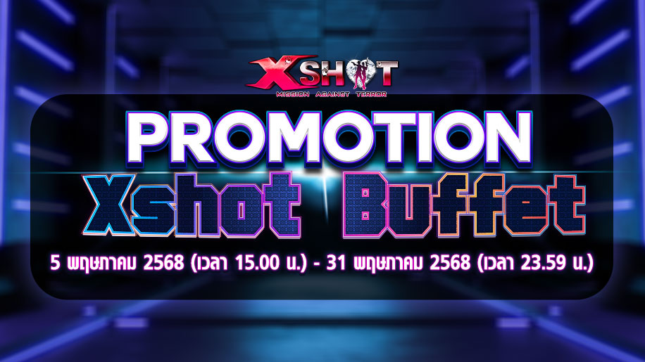 Promotion Xshot Buffet !!!